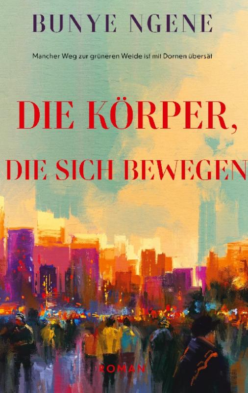 Cover-Bild Die Körper, die sich bewegen