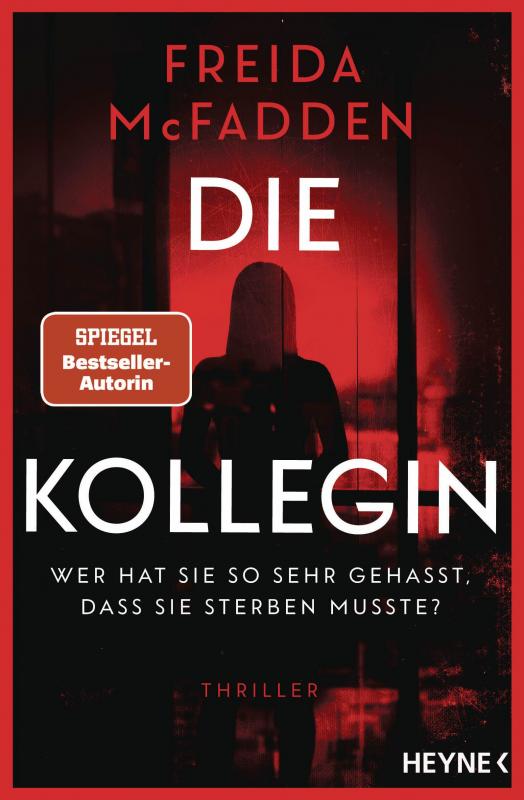 Cover-Bild Die Kollegin – Wer hat sie so sehr gehasst, dass sie sterben musste?