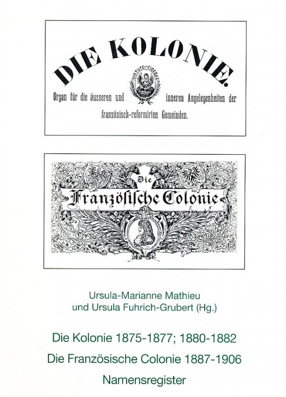 Cover-Bild Die Kolonie 1875-1977, 1880-1982. Die Französische Colonie 1887-1906