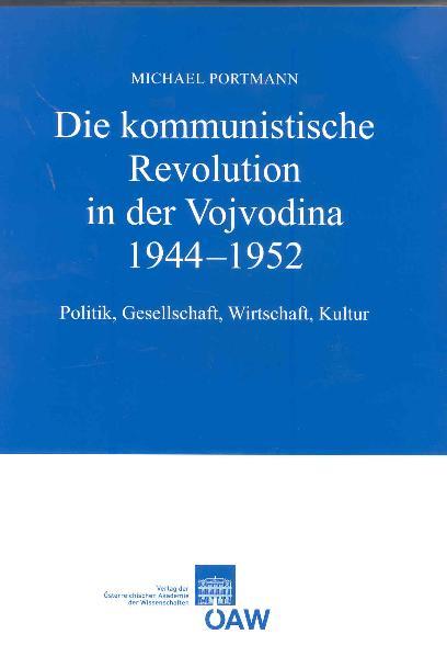 Cover-Bild Die kommunistische Revolution in der Vojvodina 1944-1952