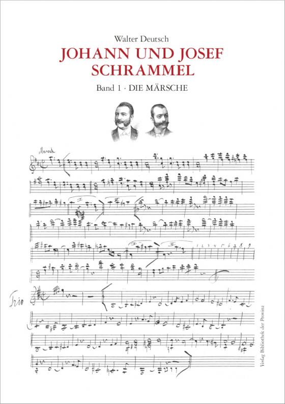 Cover-Bild Die Kompositionen der Brüder Johann und Josef Schrammel / Band 1: Die Märsche