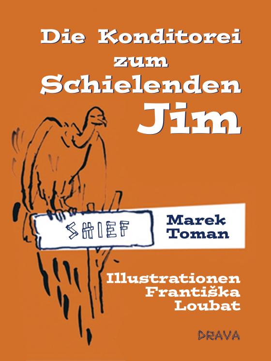 Cover-Bild Die Konditorei zum Schielenden Jim