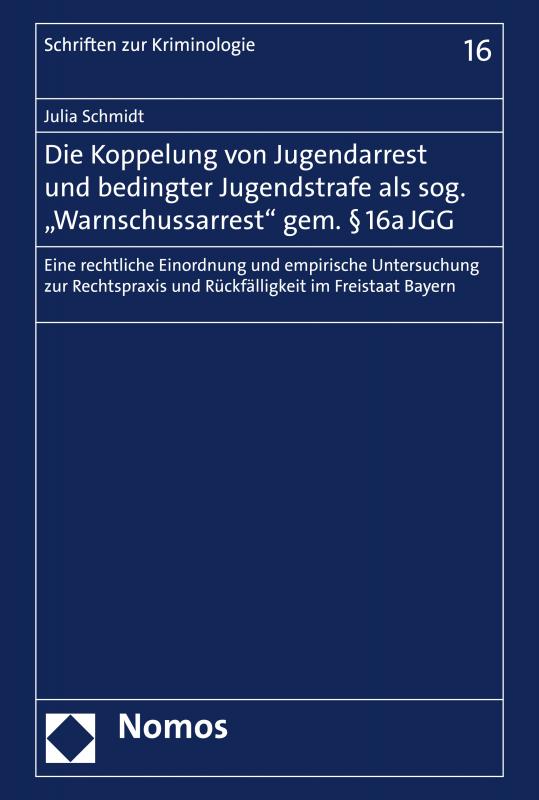 Cover-Bild Die Koppelung von Jugendarrest und bedingter Jugendstrafe als sog. "Warnschussarrest" gem. § 16a JGG