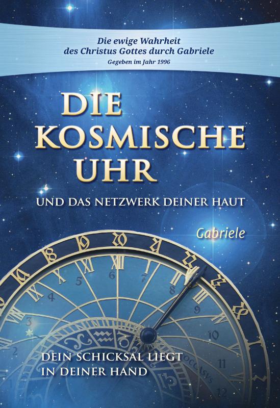 Cover-Bild Die kosmische Uhr und das Netzwerk Deiner Haut.