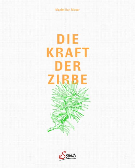 Cover-Bild Die Kraft der Zirbe