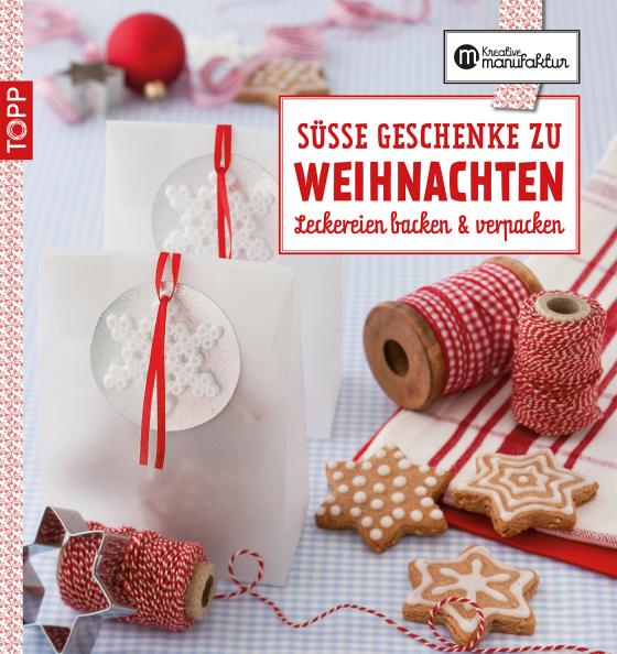 Cover-Bild Die kreative Manufaktur - Süße Geschenke zu Weihnachten