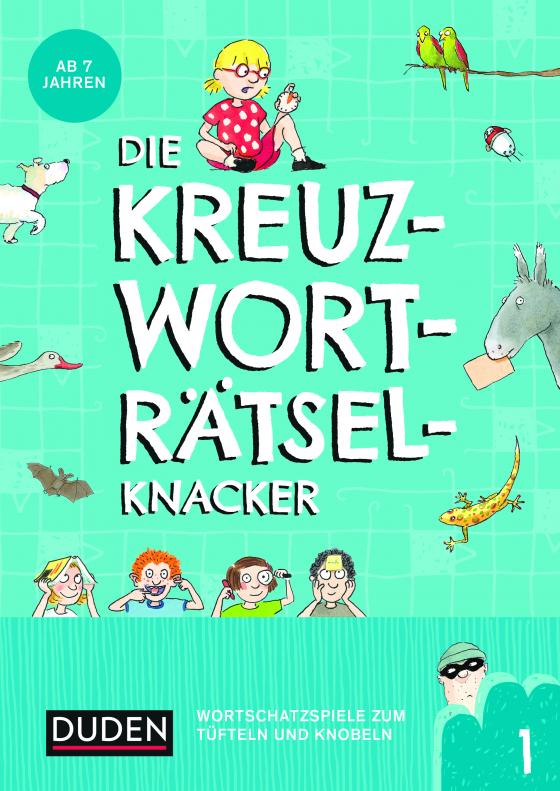 Cover-Bild Die Kreuzworträtselknacker – ab 7 Jahren (Band 1)