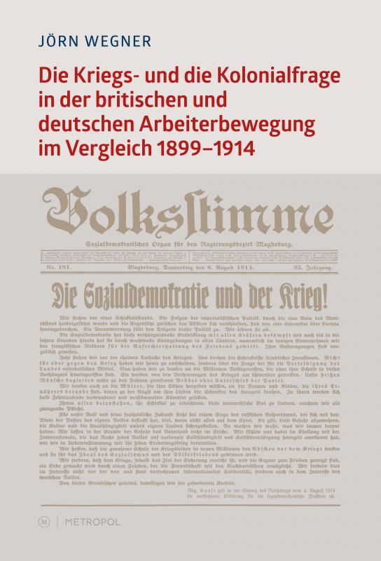 Cover-Bild Die Kriegs- und die Kolonialfrage in der britischen und deutschen Arbeiterbewegung im Vergleich. 1899–1914