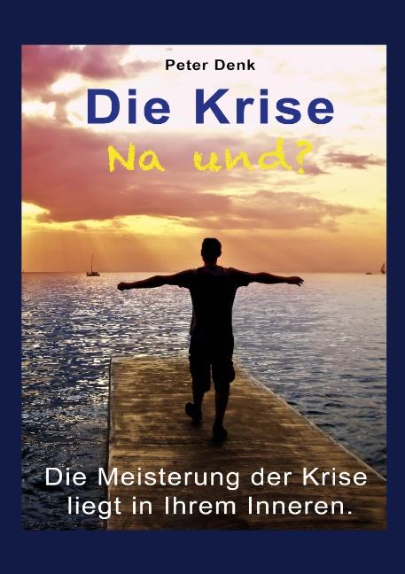 Cover-Bild Die Krise - na und?