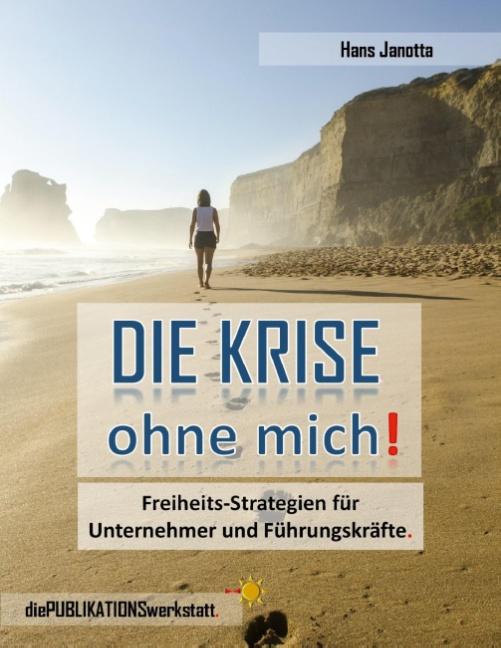 Cover-Bild DIE KRISE, ohne mich!