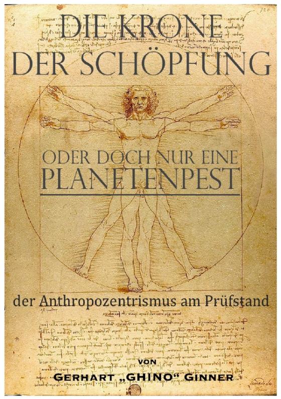 Cover-Bild die Krone der Schöpfung, oder doch nur eine Planetenpest