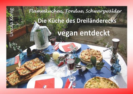 Cover-Bild Die Küche des Dreiländerecks vegan entdeckt