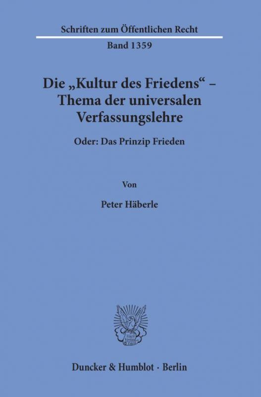 Cover-Bild Die "Kultur des Friedens" – Thema der universalen Verfassungslehre.