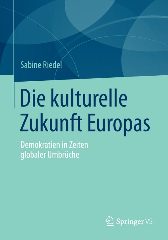 Cover-Bild Die kulturelle Zukunft Europas