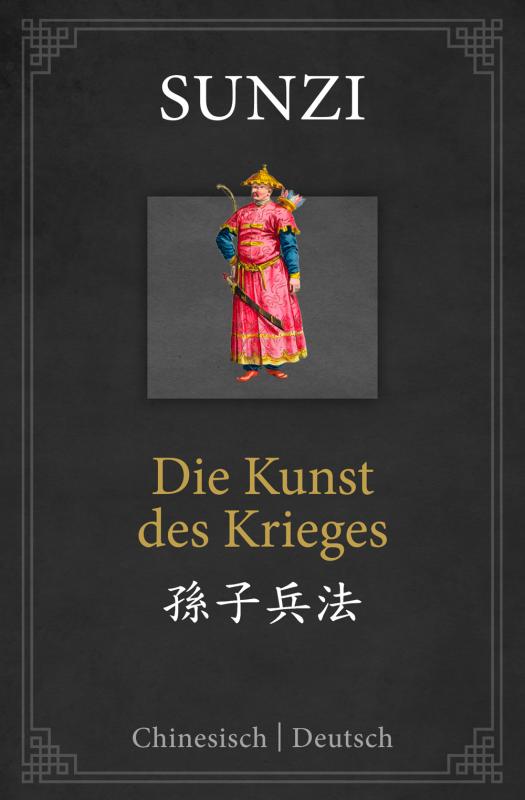Cover-Bild Die Kunst des Krieges: zweisprachige Ausgabe Chinesisch-Deutsch