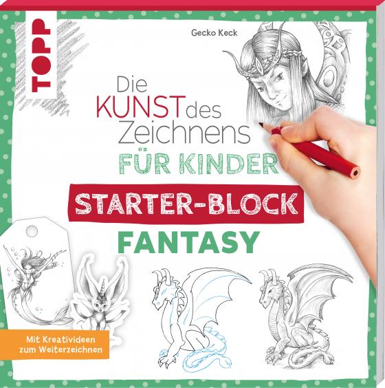 Cover-Bild Die Kunst des Zeichnens für Kinder Starter-Block - Fantasy