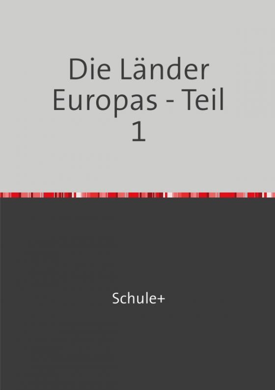Cover-Bild Die Länder Europas / Die Länder Europas - Teil 1