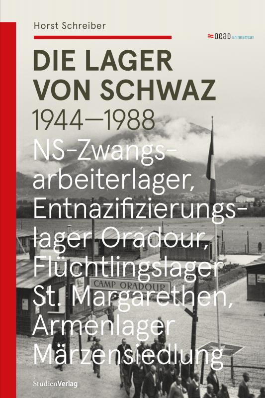 Cover-Bild Die Lager von Schwaz 1944 - 1988