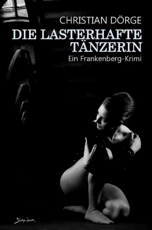 Cover-Bild DIE LASTERHAFTE TÄNZERIN