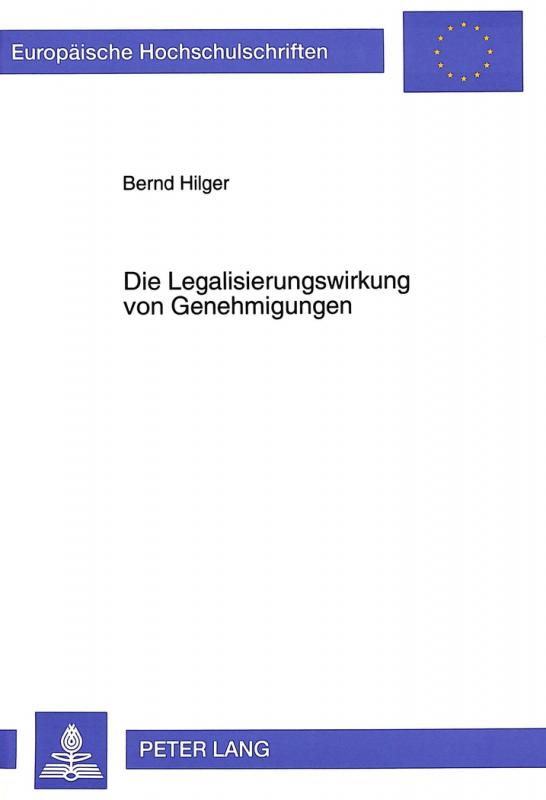 Cover-Bild Die Legalisierungswirkung von Genehmigungen