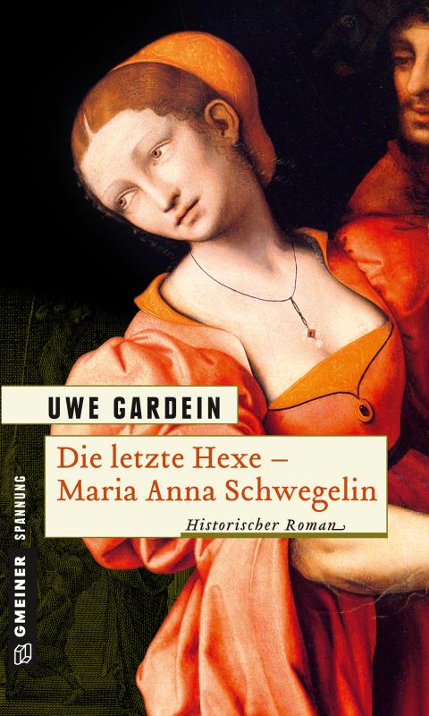 Cover-Bild Die letzte Hexe - Maria Anna Schwegelin