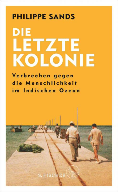 Cover-Bild Die letzte Kolonie – Verbrechen gegen die Menschlichkeit im Indischen Ozean