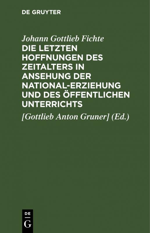 Cover-Bild Die letzten Hoffnungen des Zeitalters in Ansehung der National-Erziehung und des öffentlichen Unterrichts