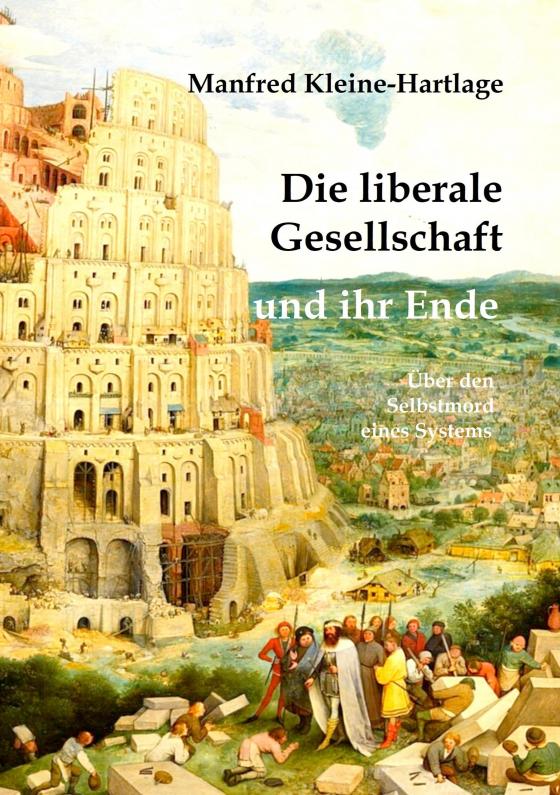 Cover-Bild Die liberale Gesellschaft und ihr Ende