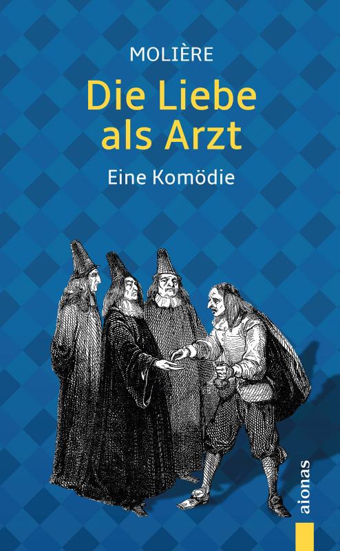 Cover-Bild Die Liebe als Arzt. Molière: Eine Komödie (illustrierte Ausgabe)