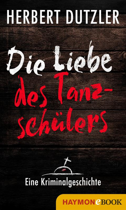 Cover-Bild Die Liebe des Tanzschülers. Eine Kriminalgeschichte