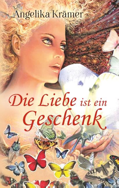 Cover-Bild Die Liebe ist ein Geschenk