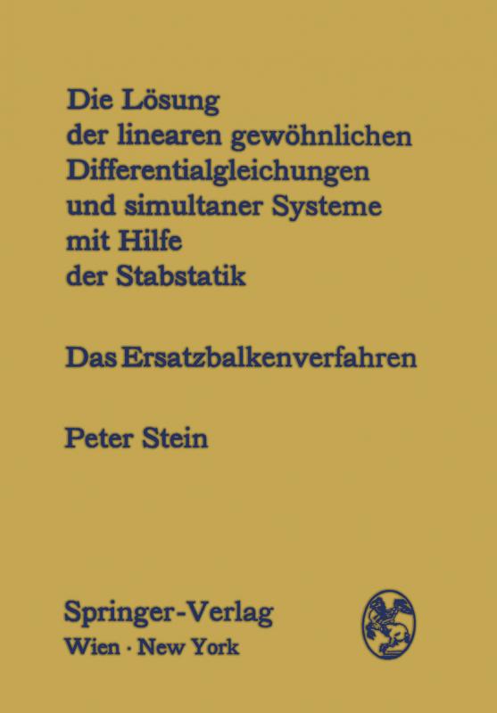 Cover-Bild Die Lösung der linearen gewöhnlichen Differentialgleichungen und simultaner Systeme mit Hilfe der Stabstatik