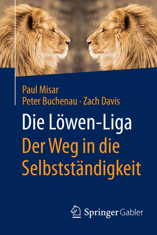 Cover-Bild Die Löwen-Liga: Der Weg in die Selbstständigkeit