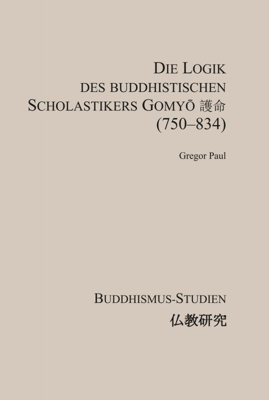 Cover-Bild Die Logik des buddhistischen Scholastikers Gomyō 護命 (750–834)