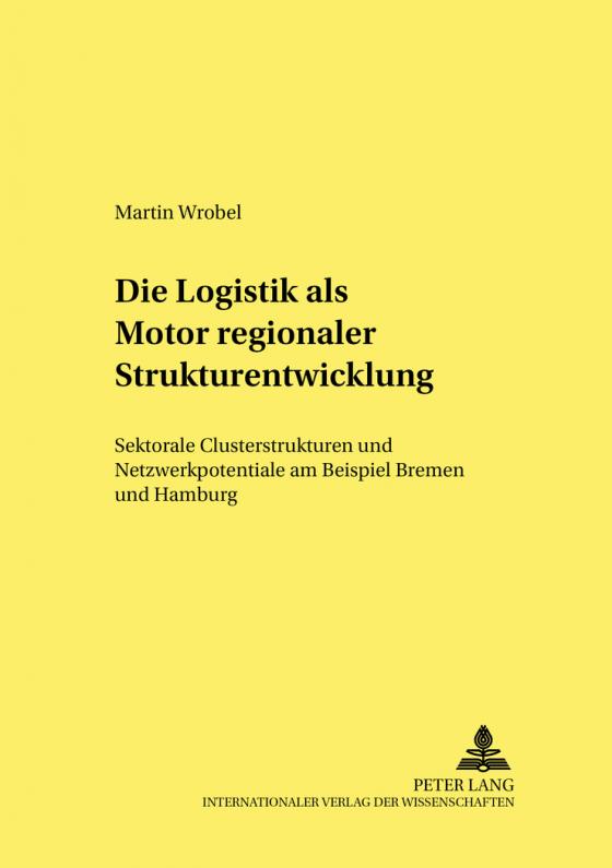 Cover-Bild Die Logistik als Motor regionaler Strukturentwicklung