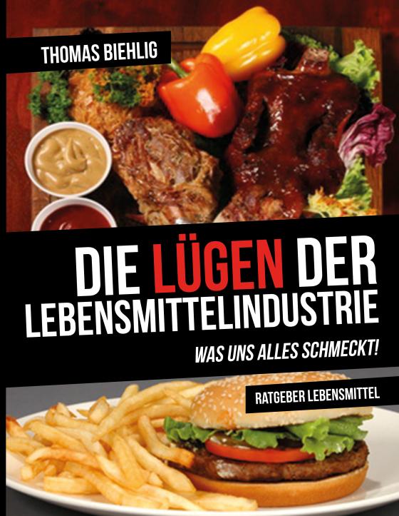 Cover-Bild Die Lügen der Lebensmittelindustrie