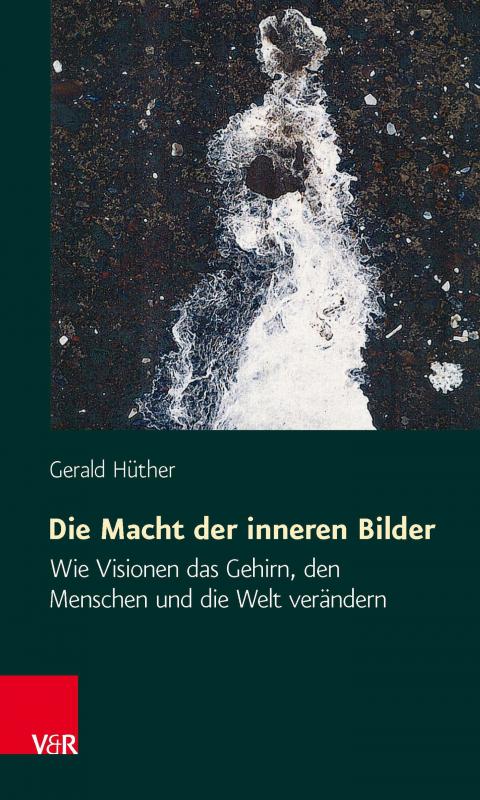 Cover-Bild Die Macht der inneren Bilder