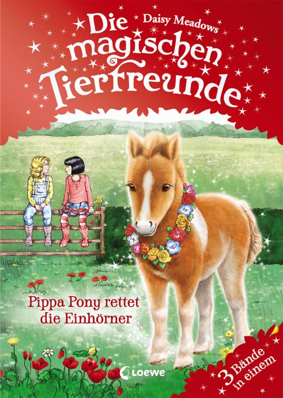 Cover-Bild Die magischen Tierfreunde - Pippa Pony rettet die Einhörner