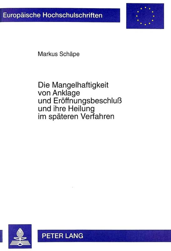 Cover-Bild Die Mangelhaftigkeit von Anklage und Eröffnungsbeschluß und ihre Heilung im späteren Verfahren