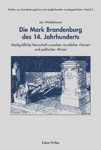 Cover-Bild Die Mark Brandenburg des 14. Jahrhunderts