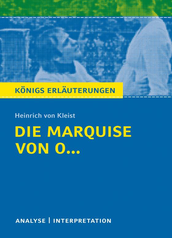 Cover-Bild Die Marquise von O... von Heinrich von Kleist. Königs Erläuterungen.