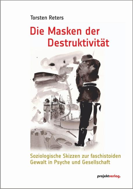 Cover-Bild Die Masken der Destruktivit