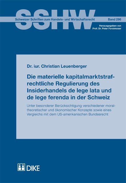 Cover-Bild Die materielle kapitalmarktstrafrechtliche Regulierung des Insiderhandels de lege lata und de lege ferenda in der Schweiz