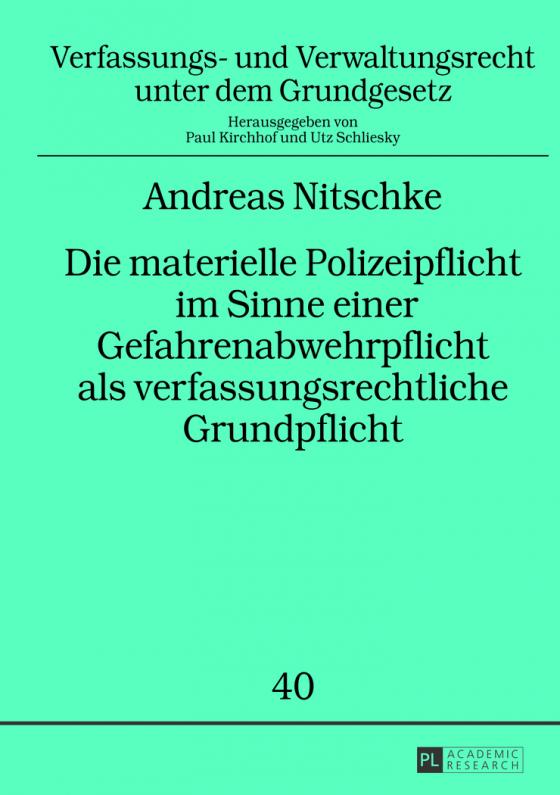 Cover-Bild Die materielle Polizeipflicht im Sinne einer Gefahrenabwehrpflicht als verfassungsrechtliche Grundpflicht