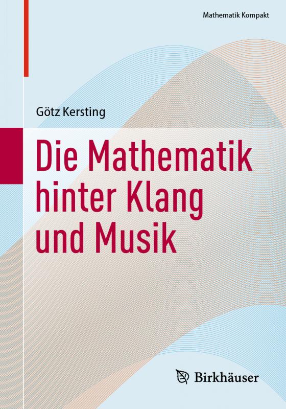 Cover-Bild Die Mathematik hinter Klang und Musik
