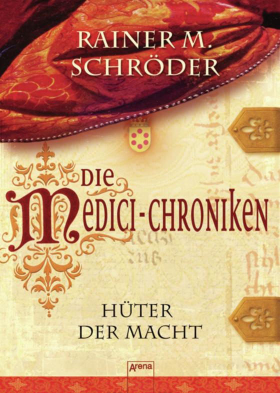 Cover-Bild Die Medici-Chroniken (1). Hüter der Macht