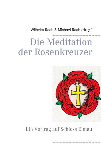 Cover-Bild Die Meditation der Rosenkreuzer