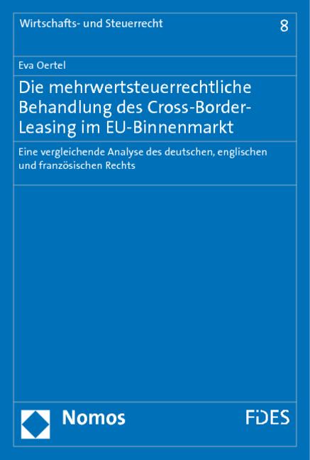 Cover-Bild Die mehrwertsteuerrechtliche Behandlung des Cross-Border-Leasing im EU-Binnenmarkt