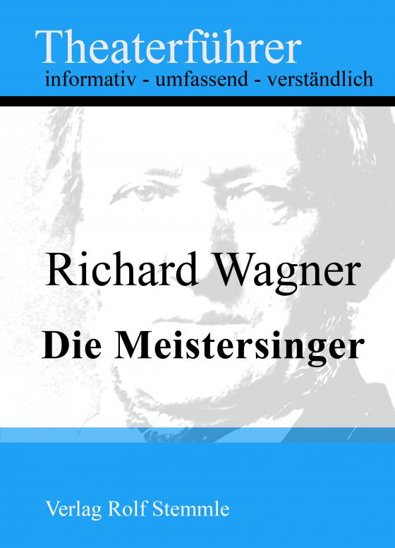 Cover-Bild Die Meistersinger - Theaterführer im Taschenformat zu Richard Wagner