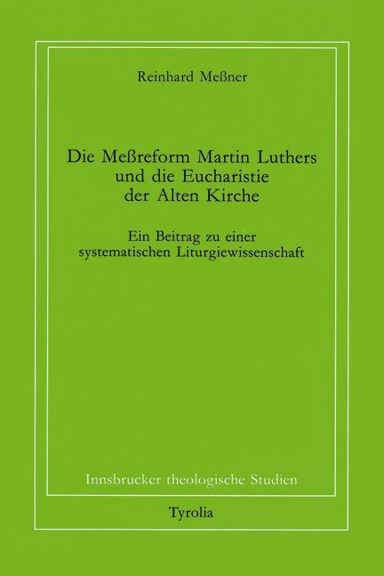 Cover-Bild Die Messreform Martin Luthers und die Eucharistie der Alten Kirche